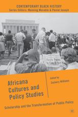 Zachery Williams (eds.) — Africana Cultures and Policy Studies: Scholarship and the Transformation of Public Policy