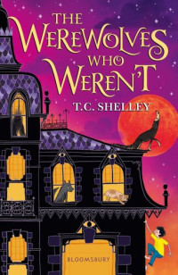 T.C. Shelley — The Werewolves Who Weren't