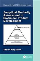 Chow, Shein-Chung — Analytical similarity assessment in biosimilar product development