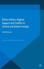 Julian Bernauer (auth.) — Ethnic Politics, Regime Support and Conflict in Central and Eastern Europe