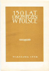 Wydawnictwo Instytut Gospodarczy — 150 lat ubezpieczeń w Polsce