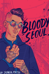 Sonia Patel — Bloody Seoul