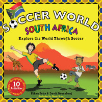 Ethan Zohn, David Rosenberg — Soccer World South Africa: Exploring the World Through Soccer