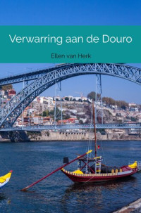 Ellen van Herk — Verwarring aan de Douro