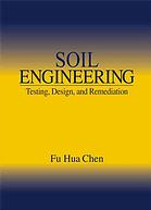 F  H Chen; M  D Morris — Soil engineering : testing, design, and remediation
