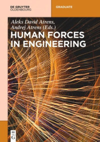 Andrej Atrens (editor); Aleks David Atrens (editor) — Human Forces in Engineering