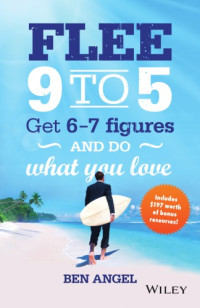 Angel, Ben — Fleet 9 to 5: get 6-7 figures and do what you love