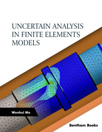 Wenhui Mo — Uncertain Analysis in Finite Elements Models