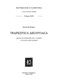 Raymond Bogaert — Trapezitica Aegyptiaca: recueil de recherches sur la banque en Égypte gréco-romaine