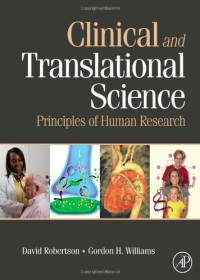 David Robertson, Gordon H. Williams — Clinical and Translational Science: Principles of Human Research