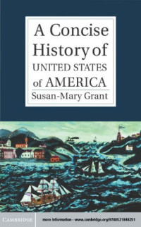 Grant, Susan-Mary — A Concise History of the United States of America