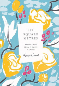 Margaret Simons — Six Square Metres
