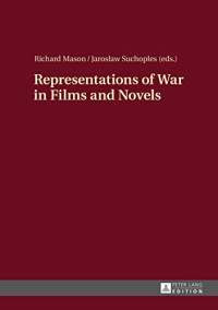 Richard Mason, Jarosław Suchoples — Representations of War in Films and Novels
