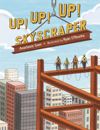 Anastasia Suen — Up! Up! Up! Skyscraper