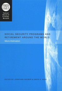 Jonathan Gruber (editor); David A. Wise (editor) — Social Security Programs and Retirement around the World: Micro-Estimation