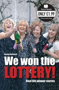 Danny Buckland — We Won the Lottery. Real Life Winner Stories