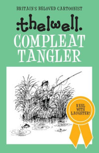 Norman Thelwell — Compleat Tangler