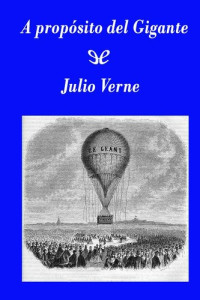 Jules Verne — A propósito del Gigante (Edición SHJV)