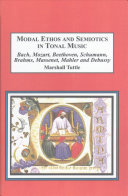 Marshall Tuttle — Modal Ethos and Semiotics in Tonal Music: Bach, Mozart, Beethoven, Schumann, Brahms, Massenet, Mahler and Debussy