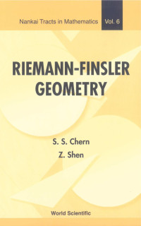 Shiing-shen Chern, Zhongmin Shen — Riemann-finsler Geometry