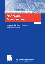 Prof. Dr. Bernd Helmig, Prof. Dr. Robert Purtschert (auth.) — Nonprofit-Management: Beispiele für Best-Practices im Dritten Sektor