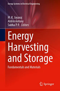 M.K. Jayaraj, Aldrin Antony, P.P. Subha (Editors) — Energy Harvesting and Storage: Fundamentals and Materials