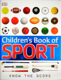 Dorling Kindersley Publishing Staff — Children's Book of Sport