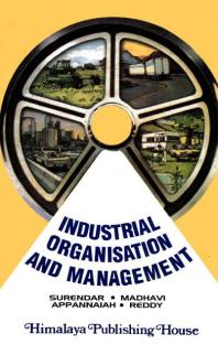 V. Surendar; H.R. Appannaiah; P. Madhavi — Industrial Organisation and Management