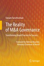 Farsam Farschtschian (auth.) — The Reality of M&A Governance: Transforming Board Practice for Success