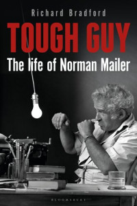 Richard Bradford — Tough Guy: The Life of Norman Mailer