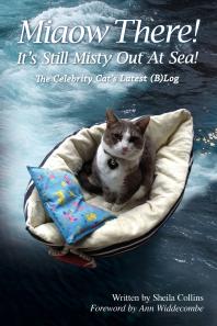 Sheila Collins — Miaow There! It's Still Misty Out At Sea! : The Celebrity Cat's Latest (B)Log