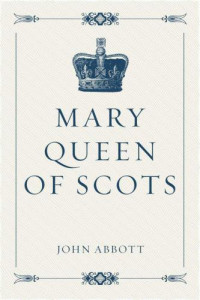 Abbott, John — Mary Queen of Scots