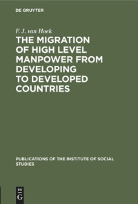 F. J. van Hoek — The migration of high level manpower from developing to developed countries