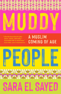 Sara El Sayed — Muddy People: A Muslim Coming of Age