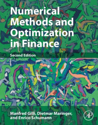Manfred Gilli, Dietmar Maringer, Enrico Schumann — Numerical Methods and Optimization in Finance