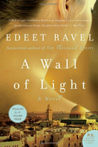 Edeet Ravel — A Wall of Light