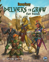 Kevin Smyth — Dungeon Fantasy. Delvers to Grow: Fast Delvers