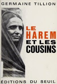 Germaine Tillion — Le Harem et les cousins