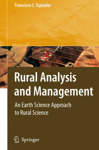 Francisco J. Tapiador (auth.) — Rural Analysis and Management: An Earth Science Approach to Rural Science