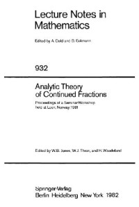 Jones W.B. (ed.), Thorn W.J. (ed.), Waadeland H. (ed.) — Analytic Theory of Continued Fractions, Leon, Norway 1981: Proceedings