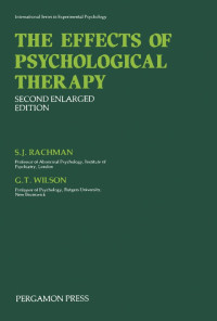 S.J. Rachman, G.T. Wilson — The Effects of Psychological Therapy, Second Enlarged Edition