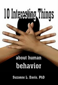 Suzanne L. Davis — Ten Interesting Things about Human Behavior