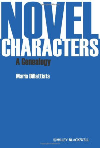 Maria DiBattista — Novel Characters: A Genealogy