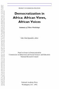 National Research Council; Division of Behavioral and Social Sciences and Education; Commission on Behavioral and Social Sciences and Education; Panel on Issues in Democratization; Sahr John Kpundeh; National Academy of Sciences, — Democratization in Africa : African Views, African Voices