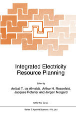 Anibal T. de Almeida (auth.), Aníbal T. de Almeida, Arthur H. Rosenfeld, Jacques Roturier, Jorgen Norgard (eds.) — Integrated Electricity Resource Planning