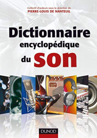 Pierre-Louis de Nanteuil — Dictionnaire encyclopédique du son