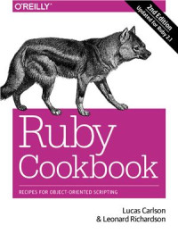 Carlson L., Richardson L. — Ruby Cookbook: Recipes for Object-Oriented Scripting