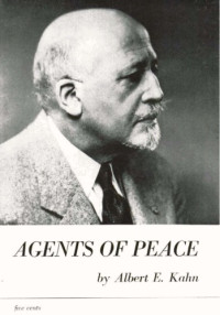 Albert E. Kahn — Agents of Peace