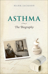 Jackson, Mark — Asthma: the biography