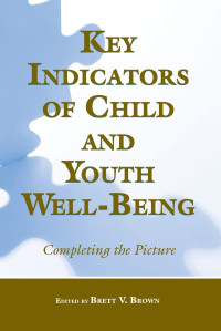 Brett V. Brown — Key Indicators of Child and Youth Well-Being: Completing the Picture